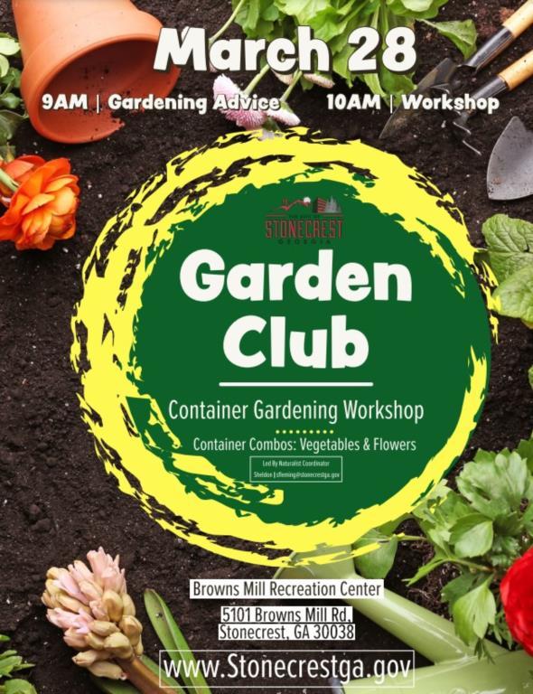 City of Stonecrest Invites Your Family out for a Gardening Club Workshop March 28, 2023.